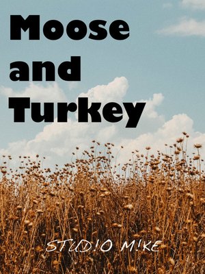 cover image of Moose and Turkey